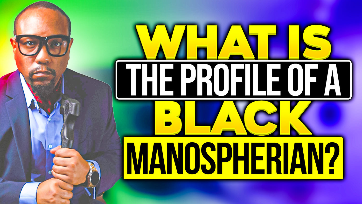 WHAT IS THE PROFILE OF A BLACK MANOSPHERIAN?