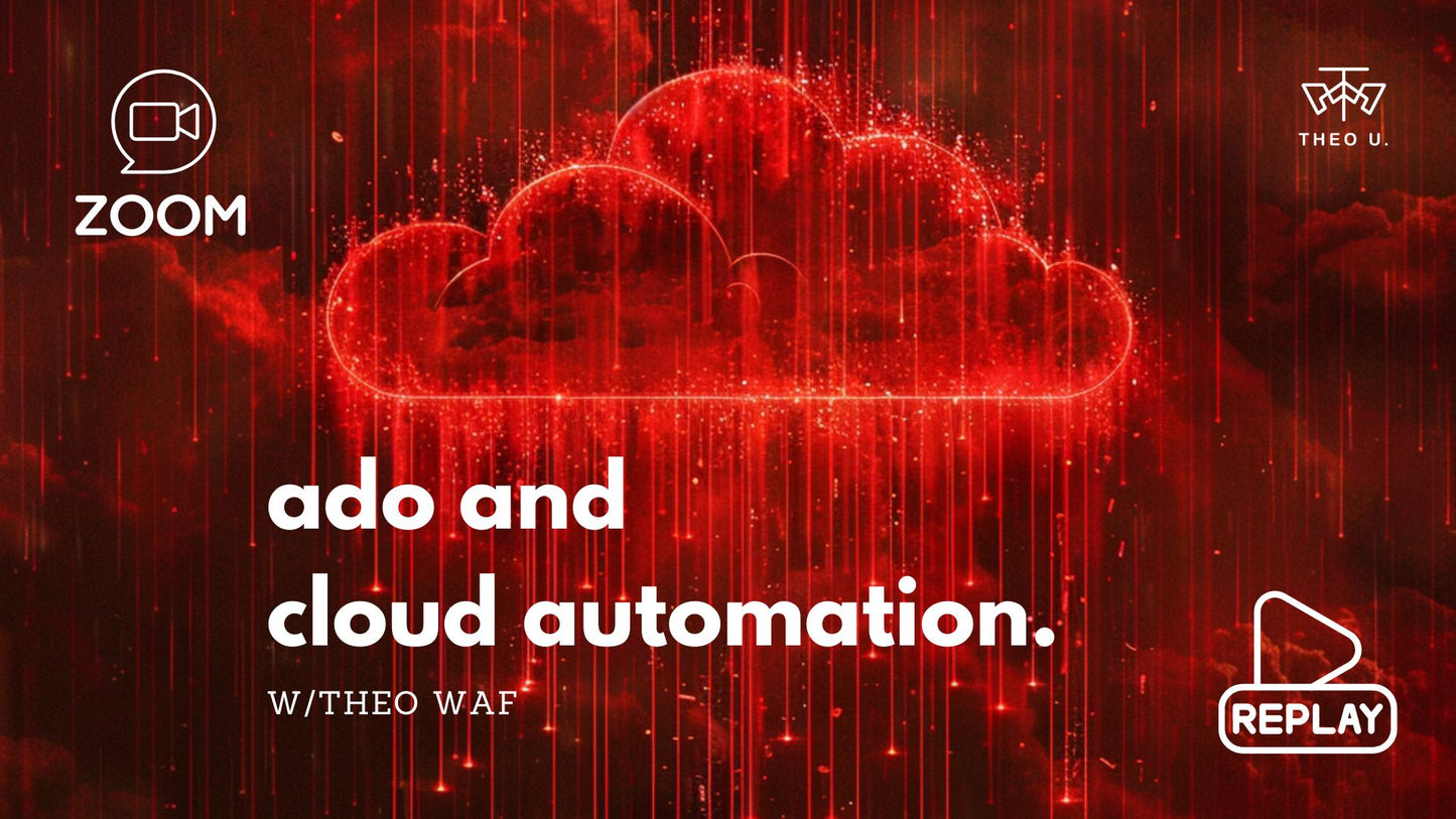 ADO and Cloud Automation webinar & replay, w/Theo WAF