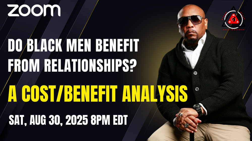 Do Black Men Benefit From Relationships?: A Cost/Benefit Analysis webinar & replay, w/Obsidian