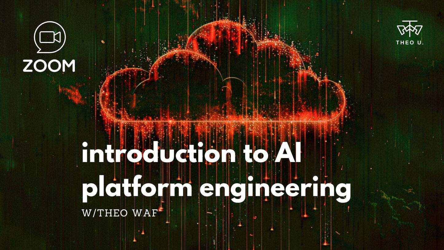 Introduction to AI Platform Engineering webinar & replay, w/Theo WAF