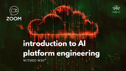 Introduction to AI Platform Engineering webinar & replay, w/Theo WAF